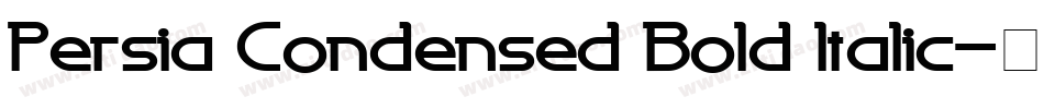 Persia Condensed Bold Italic字体转换
